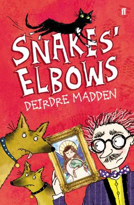 Snakes Elbows Madden Deirdre 