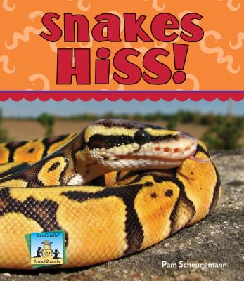 Snakes Hiss Scheunemann Pam 