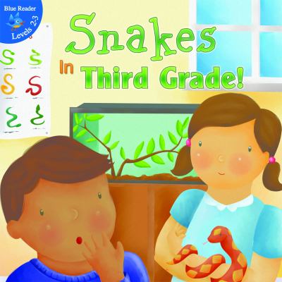 Snakes in Third Grade Karapetkova Holly 