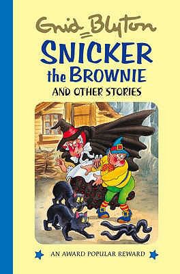 Snicker the Brownie Blyton Enid 
