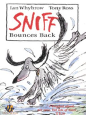 Sniff Bounces Back Sniff Stories Whybrow Ian 