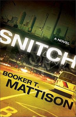 Snitch Mattison Booker T 