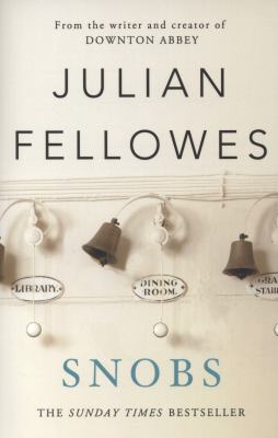 Snobs Fellowes Julian 