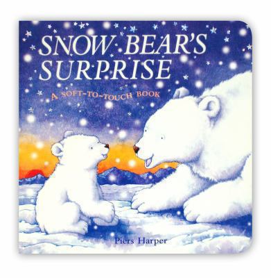 Snow Bear s Surprise Harper Piers 
