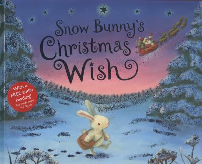 Snow Bunny s Christmas Wish Harry Rebecca 