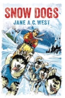 Snow Dogs West Jane A C 