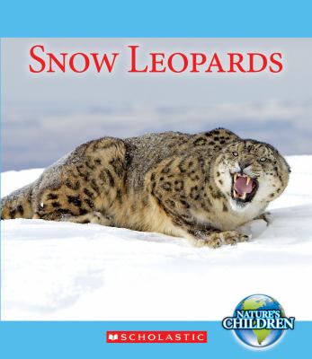 Snow Leopards Nature s Children Raatma Lucia 
