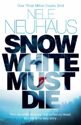 Snow White Must Die Neuhaus Nele 