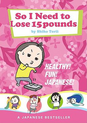 So I Need to Lose 15 Pounds 