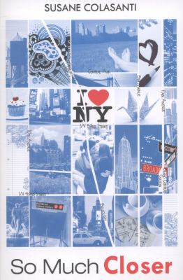 So Much Closer Colasanti Susane 