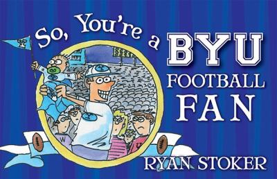 So You re a BYU Football Fan 