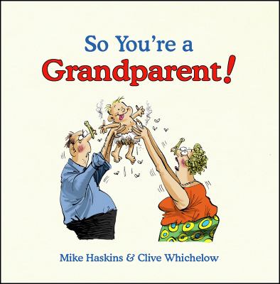 So You re a Grandparent Haskins Mike 