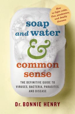 Soap and Water Common Sense Henry Bonnie 