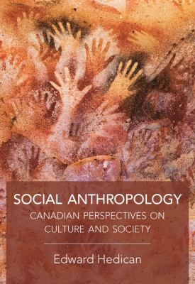 Social Anthropology Hedican Edward J 
