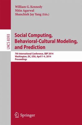 Social Computing Behavioral Cultural Modeling and Prediction 