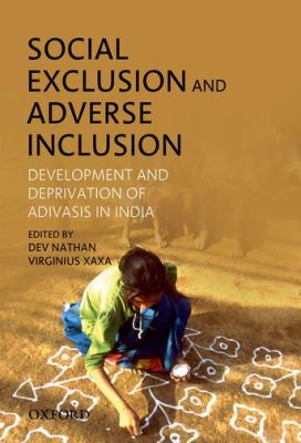 Social Exclusion and Adverse Inclusion Nathan Dev 