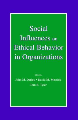 Social Influences on Ethical Behavior in Organizations 