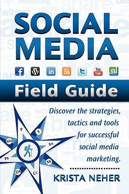 Social Media Field Guide Neher Krista 