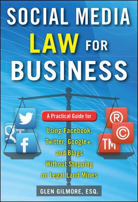 Social Media Law for Business Gilmore Glen 