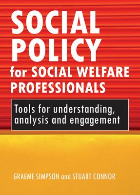 Social Policy for Social Welfare Professionals 