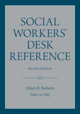 Social Workers Desk Reference Roberts Albert R 