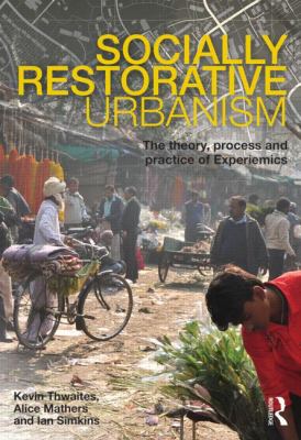 Socially Restorative Urbanism Mathers Alice 