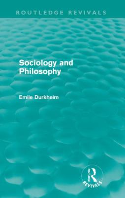 Sociology and Philosophy Durkheim Emile 