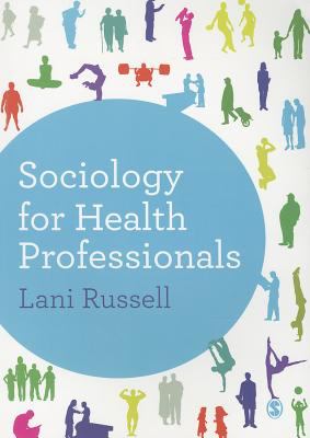Sociology for Health Professionals Russell Lani 