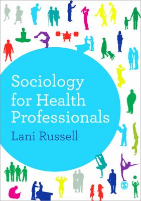Sociology for Health Professionals Russell Lani 