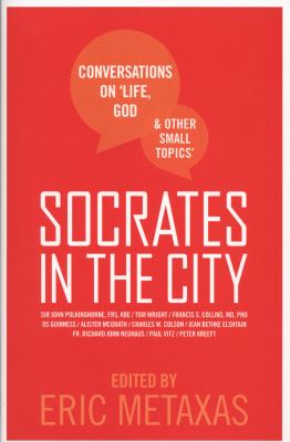 Socrates in the City Metaxas Eric 