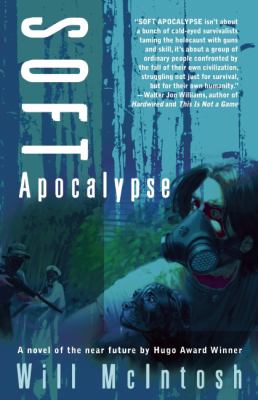 Soft Apocalypse Soft Apocalypse McIntosh Will 