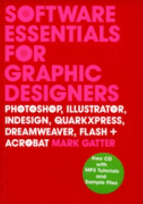 Software Essentials for Graphic Designers Gatter Mark 