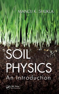 Soil Physics Shukla Manoj K 