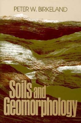 Soils and Geomorphology Birkeland Peter W 