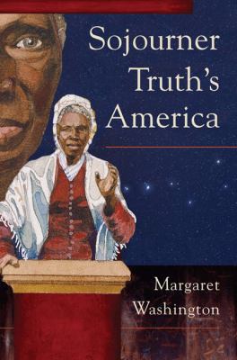 Sojourner Truth s America Washington Margaret 
