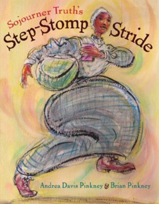 Sojourner Truth s Step Stomp Stride 