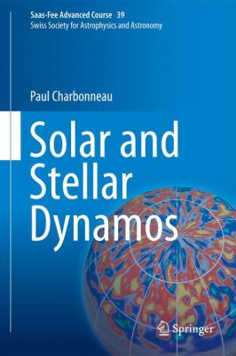Solar and Stellar Dynamos Charbonneau Paul 