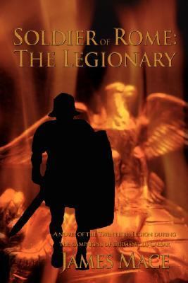 Soldier of Rome The Legionary 