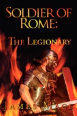 Soldier of Rome The Legionary 