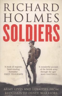 Soldiers Holmes Richard 