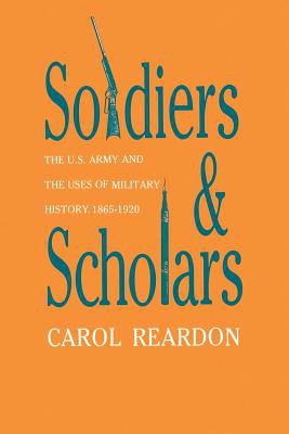 Soldiers and Scholars Reardon Carol 
