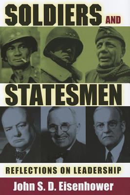 Soldiers and Statesmen Eisenhower John S 