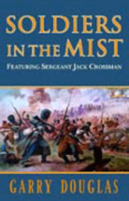 Soldiers in the Mist Douglas Garry 