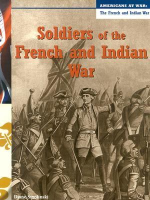 Soldiers of the French and Indian War 
