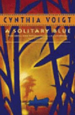 Solitary Blue The Tillerman Series Cynthia Voigt 