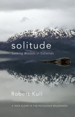 Solitude Seeking Wisdom in Extremes 