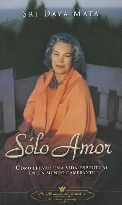 Solo amor Spanish Edition Sri Daya Mata 