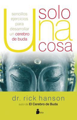 Solo una cosa Spanish Edition Rick Hanson 