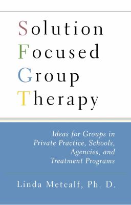 Solution Focused Group Therapy 