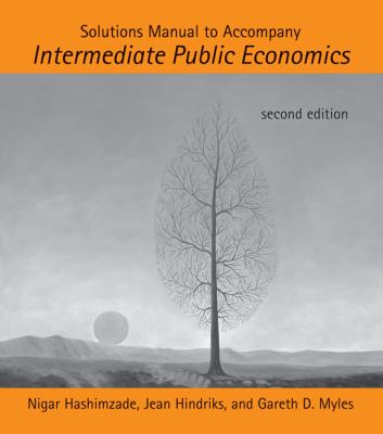 Solutions Manual to Accompany Intermediate Public Economics 